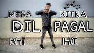 Mera Dil bhi kitna pagal hai  Raj kumar choreography [upl. by Llenrad285]