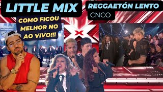 Reagindo a LITTLE MIX CNCO  REGGAETÓN LENTO LIVE THE X FACTOR react reaction reaccion [upl. by Etterrag726]