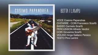 Cosimo Papandrea  Botta i Lampu Testo GLentini  Musica CScarfò FScarfò [upl. by Annoyik]