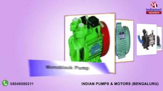 Monoblock Pump and Centrifugal Pump By Indian Pumps amp Motors Bengaluru [upl. by Nnylharas307]