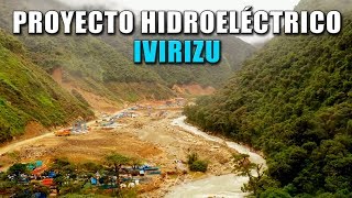 CENTRAL HIDROELÉCTRICA IVIRIZU  Avances de Febrero del 2019 [upl. by Atteyram521]