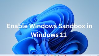 Enable Windows Sandbox in Windows 11  Greyed Windows Sandbox  Techstarch [upl. by Earleen]