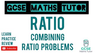 Combining Ratios amp Three Part Ratios Part 2  Grade 5 Series  GCSE Maths Tutor [upl. by Henryson]