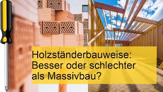 Holzständerbau vs Massivbau Was ist die bessere Bauweise [upl. by Rehpotsihc93]