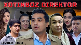 Xotinboz direktor Ozbek kino Хотинбоз директор [upl. by Linzer]