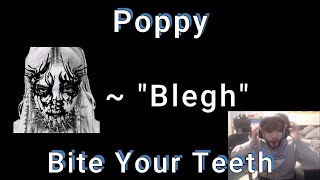 Reacting to Poppy  Bite Your Teeth no way [upl. by Campman]