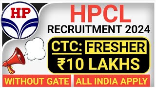 HPCL Recruitment 2024 Freshers  WITHOUT GATE  CTC ₹10 Lakhs Permanent Job Latest Jobs 2024 [upl. by Tonina913]