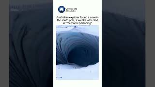 Man found a cave in the south pole 2 weeks later died shorts southpole methanol caves [upl. by Desi]