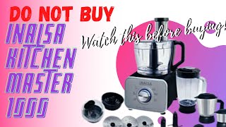 Inalsa food processorDo not buy Inalsa kitchen master1000  Inalsa kitchen master honest review [upl. by Nimrak]