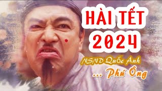 Hài Tết 2024  Ai là chưởng lễ  Hài tết dân gian mới nhất 2024  Quốc Anh Thanh Hương Thanh Tú [upl. by Langsdon]