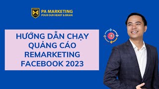 Hướng dẫn chạy quảng cáo Remarketing Facebook 2023 [upl. by Idnem]