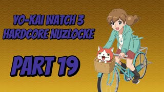 My YoKai Watch 3 Nuzlocke Raw FootagePart 19 [upl. by Shana249]