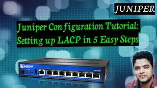 Juniper Configuration Tutorial Setting up LACP in 5 Easy Steps [upl. by Burrell715]