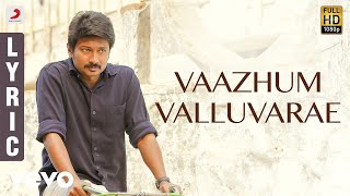 Nimir  Vaazhum Valluvarae Lyric  Udhayanidhi Stalin Parvatii Nair [upl. by Holmann764]