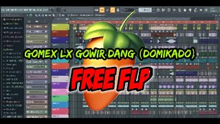 FREE FLP ‼️ GOMEX LX GOWIR DANG DOMIKADO VIRAL TIKTOK ‼️ [upl. by Bohlen]