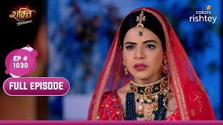 Heer ने जाना सालों पुराना राज़  Shakti  शक्ति  Full Episode  Ep 1030 [upl. by Yttik]