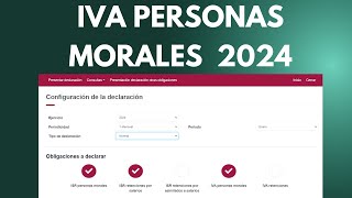 IVA personas morales 2024 nueva plataforma [upl. by Zeralda]