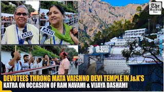 Devotees throng Mata Vaishno Devi Temple in JampK’s Katra on occasion of Ram Navami amp Vijaya Dashami [upl. by Okun]