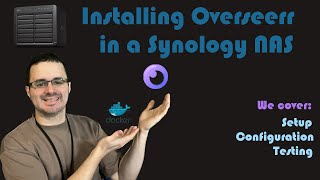 Install Overseerr using Docker in a Synology NAS Video Request [upl. by Erie733]