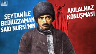 Şeytan İle Bediüzzaman Said Nursinin Akılalmaz Konuşması  Bîtarafâne Muhakeme Mehmedyildiz [upl. by Htinek]