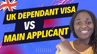 BEST OPTION between UK DEPENDANT VISA amp MAIN APPLICANT [upl. by Anuahs]