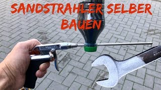 Sandstrahlpistole selber bauen  DIY [upl. by Langham]