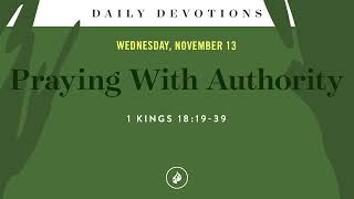 Praying With Authority – Daily Devotional [upl. by Dusza]