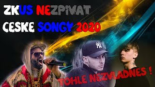 TUHLE VÝZVU NEZVLÁDNEŠ  Zkus nezpívat české songy 2020 [upl. by Odeen]