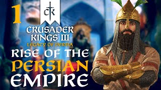 THE RISE OF THE PERSIAN EMPIRE Crusader Kings 3  Legacy of Persia Campaign 1 [upl. by Gnik]