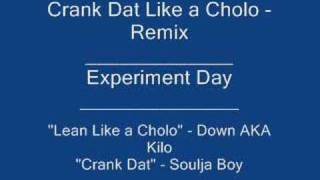 Crank Dat  Lean Like A Cholo Mashup [upl. by Shannen]