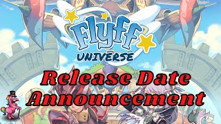 Flyff Universe Release Date [upl. by Leinto]