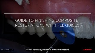 Guide to Finishing Composite Restorations with FlexiDiscs [upl. by Anitac538]