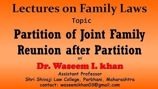 Partition of the Joint Family Part 7  Reunion after Partition  Lectures on Family Law [upl. by Suertemed607]