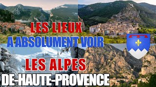 Les lieux à absolument voir  Les AlpesdeHauteProvence 04 [upl. by Armillas]