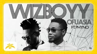 Wizboyy Ofuasia  Salambala feat Phyno [upl. by Aronas]