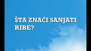 Sanjarica  Sanovnik  Šta znači sanjati Ribe [upl. by Graniela810]