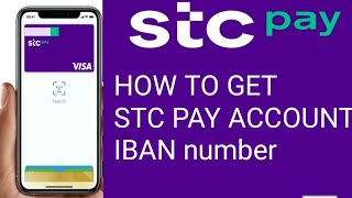 How to get stc pay account IBAN number Stc pay account IBAN number kaise patha Kore [upl. by Winslow]