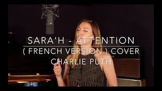 ATTENTION  FRENCH VERSION  CHARLIE PUTH  SARAH COVER [upl. by Radie988]