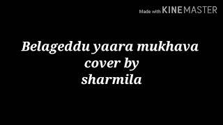 Belageddu yaara mukhava song with lyrics [upl. by Royden938]