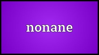 Nonane Meaning [upl. by Savage144]