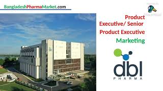 Product Executive I DBL Pharma I Job Opportunity [upl. by Nylessej]