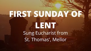 First Sunday of Lent 18th February [upl. by Brown755]