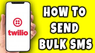 How To Send Bulk SMS on Twilio  Short Tutorial [upl. by Rodman]