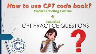 CH69 How to use CPT code book  l How to navigate to get exact codes  l CPT Practice Questions [upl. by Beatriz]