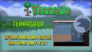 How to Get Any Items Buffs amp More in Terraria   Offline Inventory Editor  Terrasavr [upl. by Brabazon]