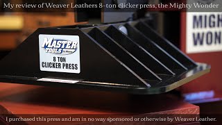 Weaver 8 ton Clicker Press Review Mighty Wonder [upl. by Eceerehs]