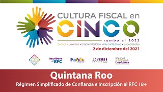 Webinar Quintana Roo  Régimen Simplificado de Confianza e Inscripción al RFC [upl. by Laehcym]