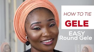 How to tie Gele  Easy Gele tutorial [upl. by Thorfinn]