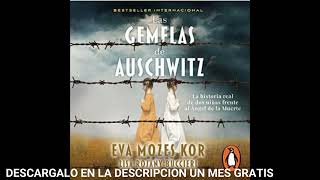 LAS GEMELAS DE AUSCHWITZaudiolibroEVA MOZES KOR [upl. by Catina]