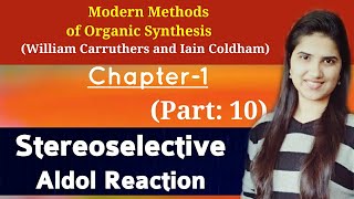 Stereoselective Aldol reactionAldol reaction organic chemistryStereochemistry aldol condensation [upl. by Airak]